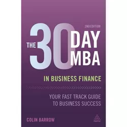 The 30 Day MBA in Business Finance - 2nd Edition by  Colin Barrow (Paperback)