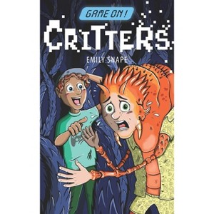 Game On: Critters - (Game on) by  Emily Snape (Paperback) - 1 of 1