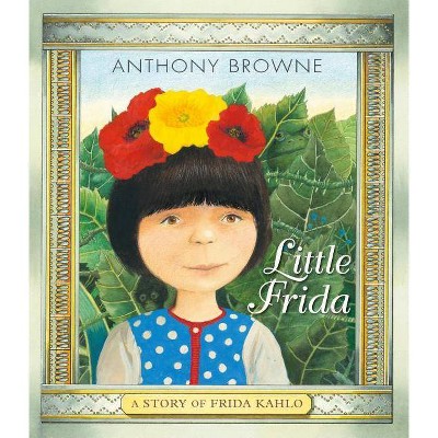 Little Frida - by  Anthony Browne (Hardcover)