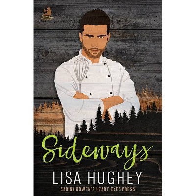 Sideways - by  Lisa Hughey (Paperback)