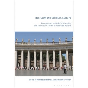 Religion in Fortress Europe - by  Morteza Hashemi & Christopher R Cotter (Hardcover) - 1 of 1