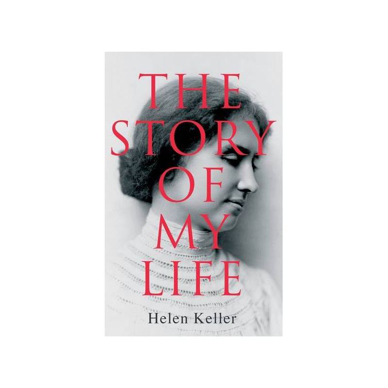 The Story of My Life - by  Helen Keller (Paperback), 1 of 2