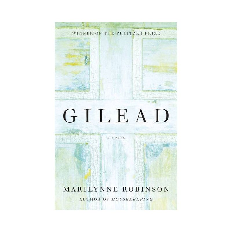 Gilead (Oprah's Book Club) - by  Marilynne Robinson (Hardcover), 1 of 2