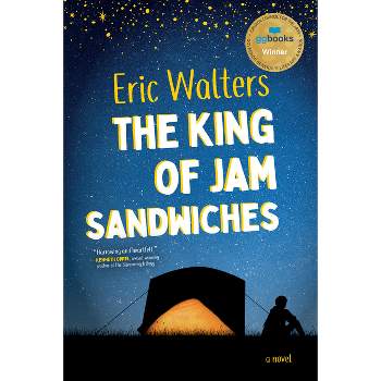 The King of Jam Sandwiches - by  Eric Walters (Paperback)