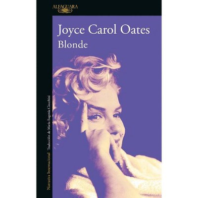 Blonde (Spanish Edition) - by  Joyce Carol Oates (Paperback)