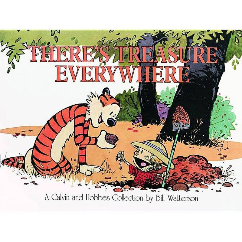 There's Treasure Everywhere - (Calvin and Hobbes) by  Bill Watterson (Paperback), 1 of 2