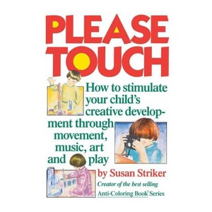 Please Touch - by  Susan Striker (Paperback) - 1 of 1