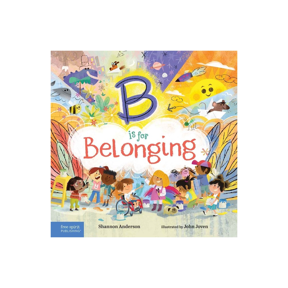 B Is for Belonging - by Shannon Anderson (Hardcover)