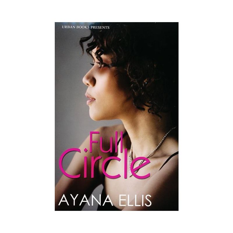 Full Circle - by  Ayana Ellis (Paperback), 1 of 2