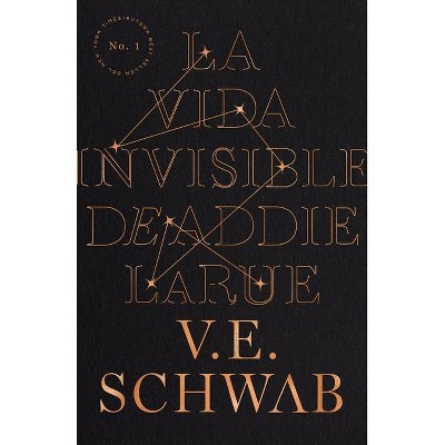 Vida Invisible de Addie Larue, La - by  Victoria Schwab (Paperback)