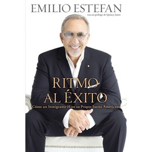 Ritmo al Exito - by  Emilio Estefan (Paperback) - 1 of 1