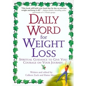 Daily Word for Weight Loss - by  Colleen Zuck & Elaine Meyer (Paperback) - 1 of 1
