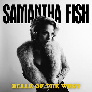 Samantha Fish - Belle Of The West - 1 of 1