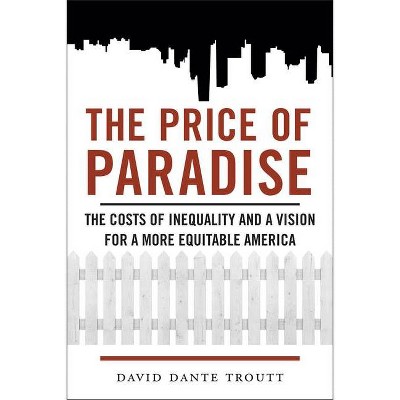 Price of Paradise - by  David Dante Troutt (Paperback)