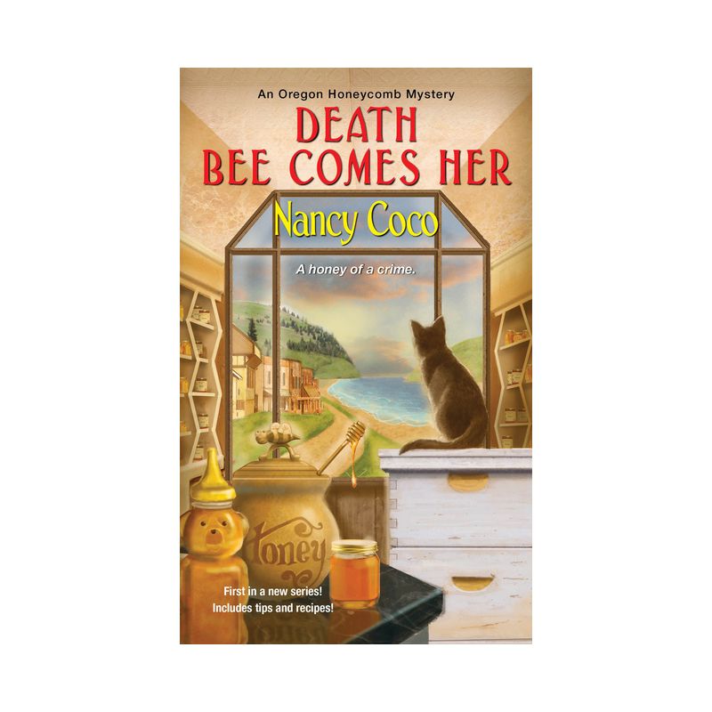 Death Bee Comes Her - (An Oregon Honeycomb Mystery) by  Nancy Coco (Paperback), 1 of 2