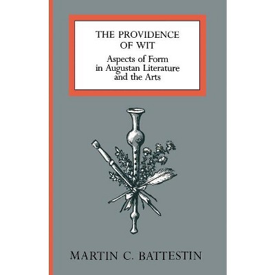 The Providence of Wit - by  Martin C Battestin (Paperback)