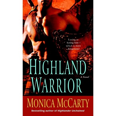 Highland Warrior - (Campbell Trilogy) by  Monica McCarty (Paperback)