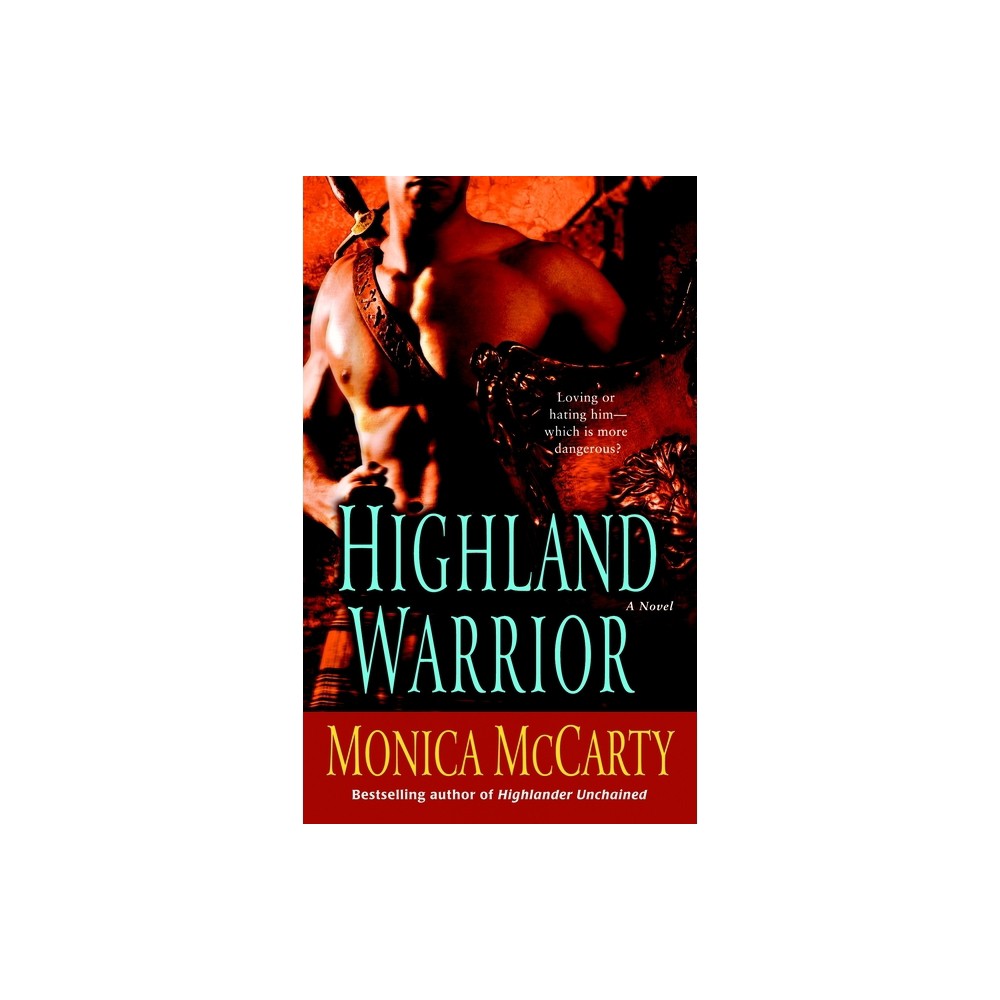 Highland Warrior - (Campbell Trilogy) by Monica McCarty (Paperback)