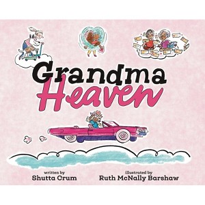 Grandma Heaven - by  Shutta Crum (Hardcover) - 1 of 1