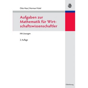 Aufgaben Zur Mathematik Für Wirtschaftswissenschaftler - 3rd Edition by  Otto Hass & Norman Fickel (Paperback) - 1 of 1
