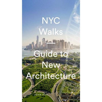 NYC Walks - by  John Hill (Paperback)