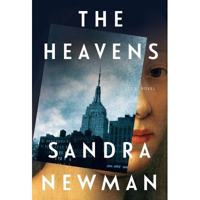 The Heavens - by  Sandra Newman (Paperback)