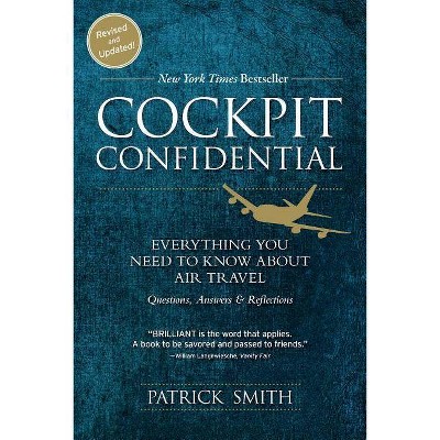 Cockpit Confidential - 2nd Edition by  Patrick Smith (Paperback)