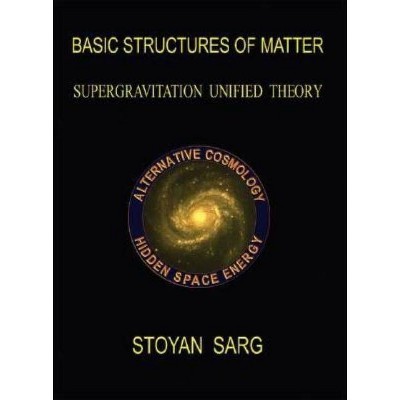 Basic Structures of Matter - by  Stoyan Sarg (Paperback)