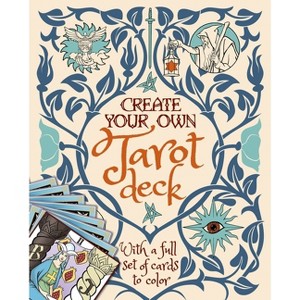 Create Your Own Tarot Deck - by  Alice Ekrek (Paperback) - 1 of 1