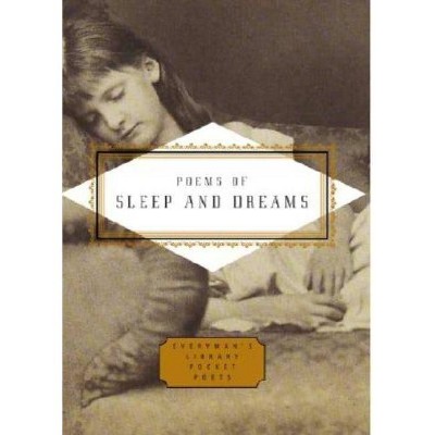 Poems of Sleep and Dreams - (Everyman's Library Pocket Poets) by  Peter Washington (Hardcover)