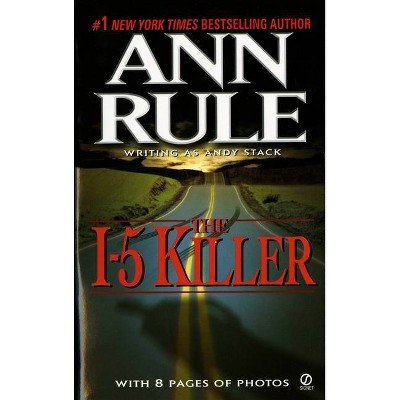 The I-5 Killer - by  Ann Rule (Paperback)