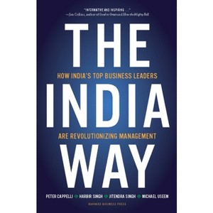 The India Way - by  Peter Cappelli & Harbir Singh & Jitendra Singh & Michael Useem (Hardcover) - 1 of 1