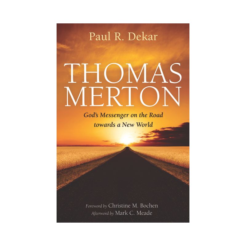 Thomas Merton - by  Paul R Dekar (Hardcover), 1 of 2