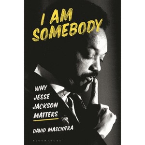 I Am Somebody - by  David Masciotra (Paperback) - 1 of 1