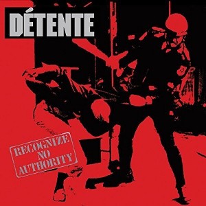 Detente - Recognize No Authority: 30th Anniversary (CD) - 1 of 1