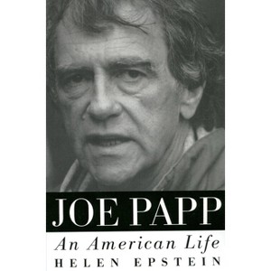 Joe Papp - by  Helen Epstein (Paperback) - 1 of 1
