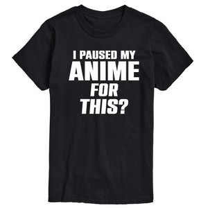 Men's - Instant Message - I Paused My Anime For This Short Sleeve Graphic T-Shirt - 1 of 4