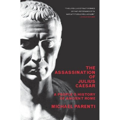 The Assassination of Julius Caesar - by  Michael Parenti (Paperback)