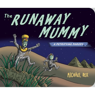 Runaway Mummy - by  Michael Rex (Board Book)