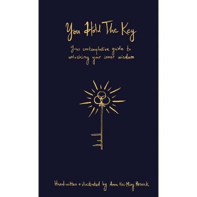 You Hold The Key - by  Anna Resnick (Hardcover)