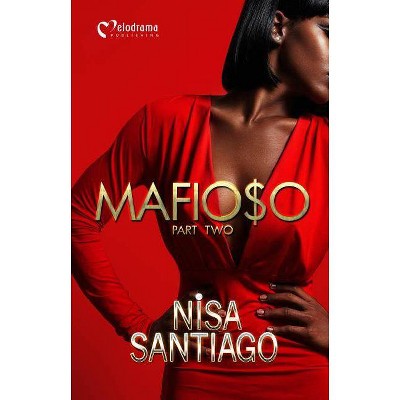 Mafioso - Part 2 - by  Nisa Santiago (Paperback)