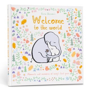 Welcome to the World - by  Karin Åkesson (Hardcover) - 1 of 1