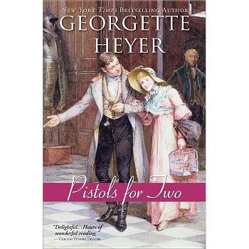 Pistols for Two - (Regency Romances) by  Georgette Heyer (Paperback)
