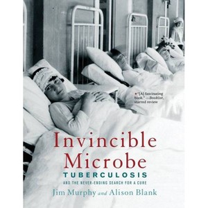 Invincible Microbe - by  Jim Murphy & Alison Blank (Paperback) - 1 of 1