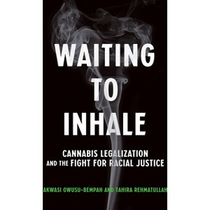 Waiting to Inhale - by  Akwasi Owusu-Bempah & Tahira Rehmatullah (Paperback) - 1 of 1