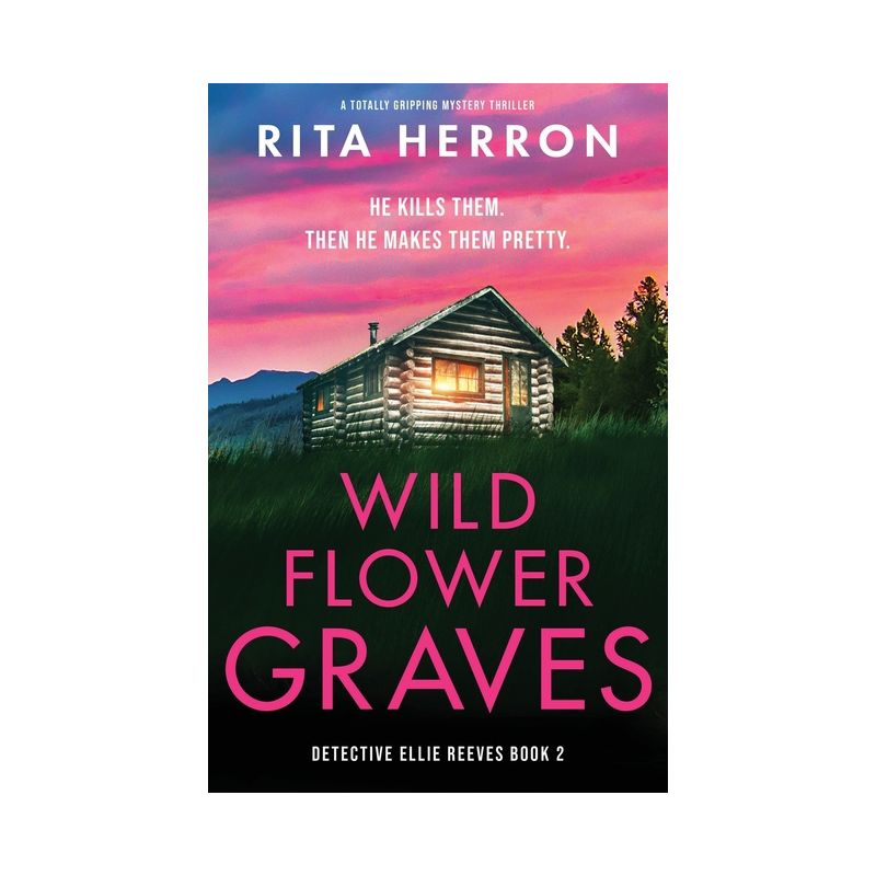 Wildflower Graves - (Detective Ellie Reeves) by  Rita Herron (Paperback), 1 of 2