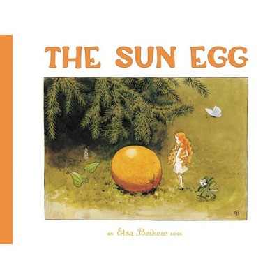 The Sun Egg - 2nd Edition by  Elsa Beskow (Hardcover)