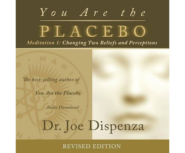 You Are the Placebo Meditation 1 -- Revised Edition - by  Joe Dispenza (AudioCD)