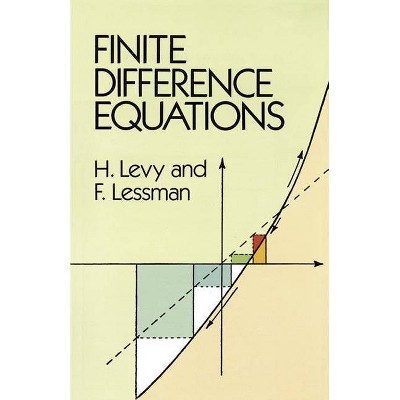 Finite Difference Equations - (Dover Books on Mathematics) by  H Levy & F Lessman & Mathematics (Paperback)