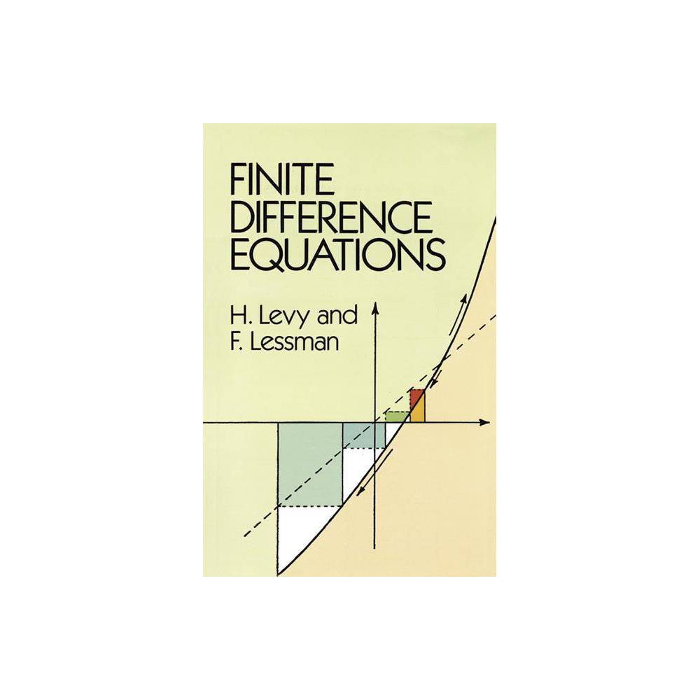 Finite Difference Equations - (Dover Books on Mathematics) by H Levy & F Lessman & Mathematics (Paperback)